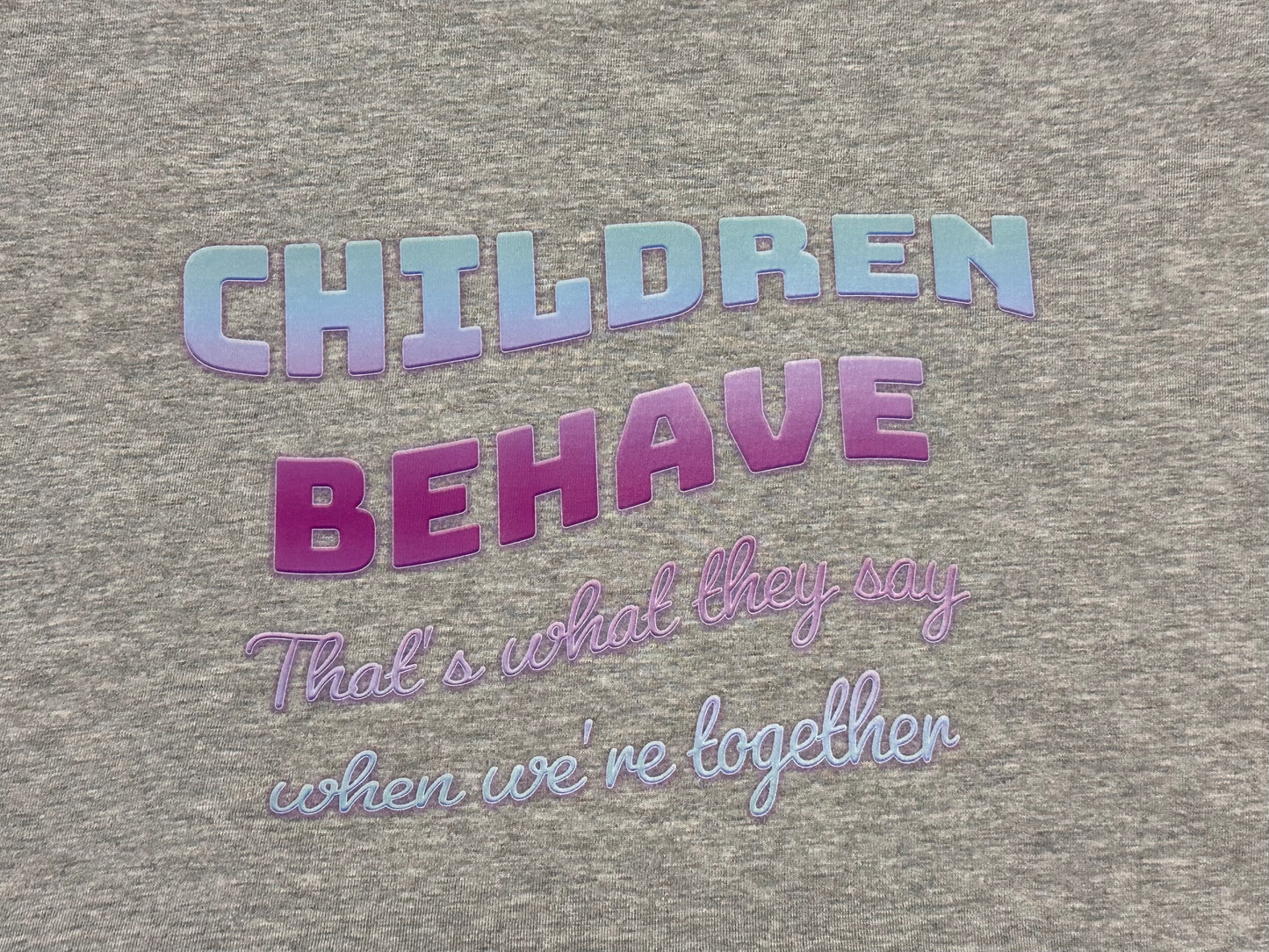Children Behave Sweatshirt - Heather Grey - M