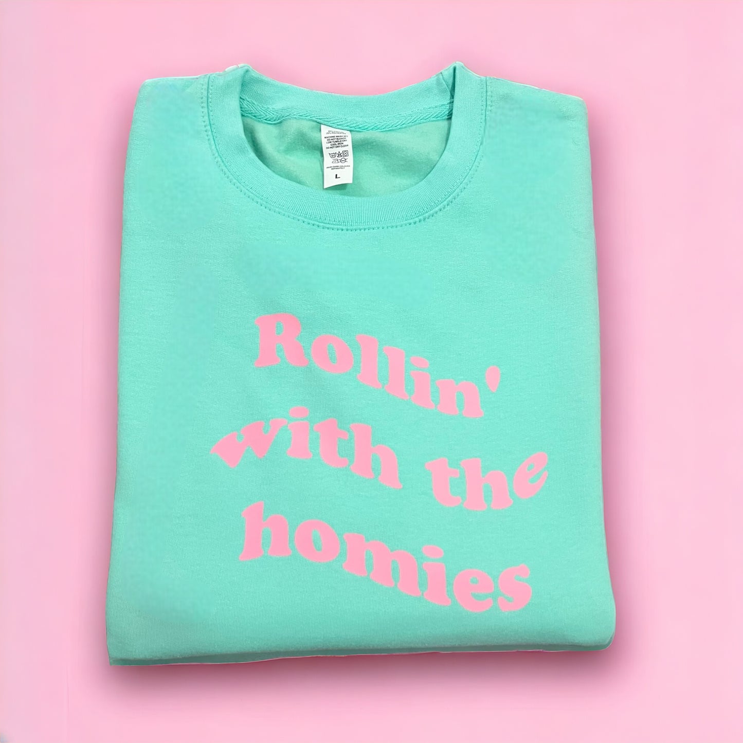 Rollin' with the homies sweatshirt