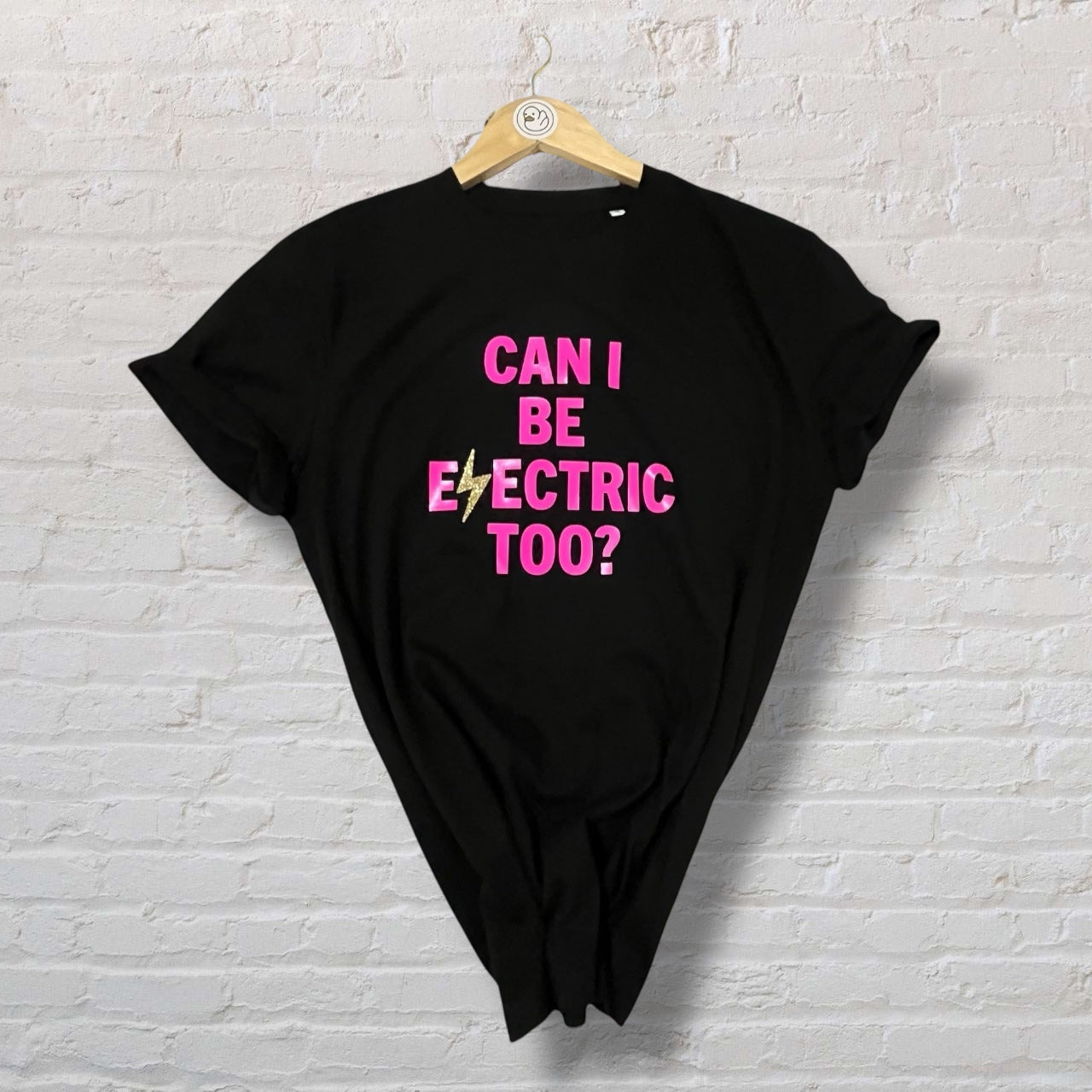 Can I Be Electric Too? 100% Organic Cotton Tee