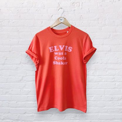Elvis was a Coola Shaker 100% Organic Cotton Tee