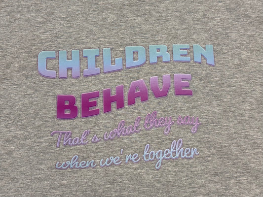 Children Behave Sweatshirt - Heather Grey - M