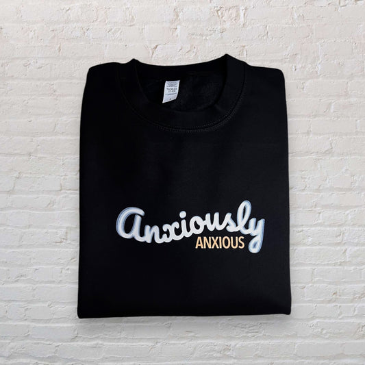 Anxiously Anxious Sweatshirt Black - L