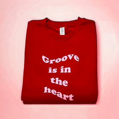 Groove is in the heart Sweatshirt