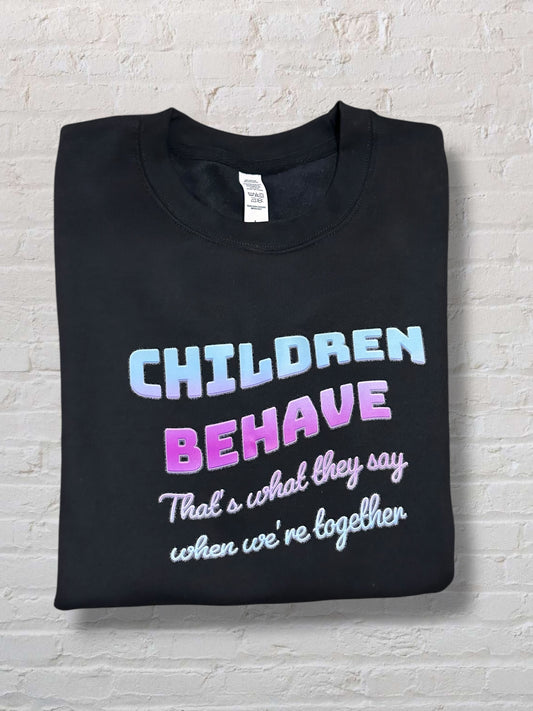 Children Behave Sweatshirt - Black - L