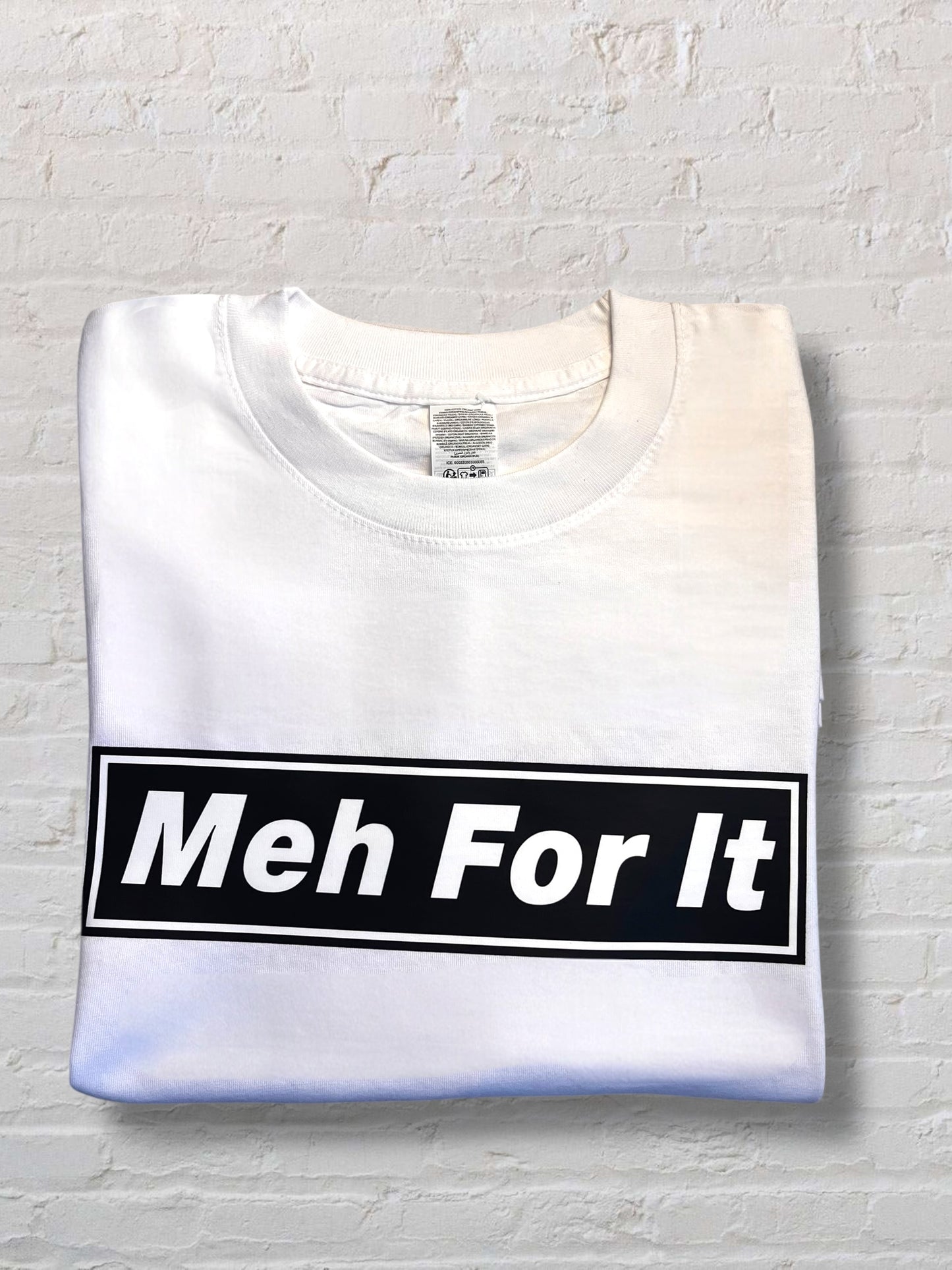 Meh For It Value Tee (S, M & L)