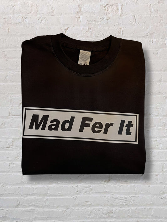 Mad Fer It Value Tee (S, M & L)