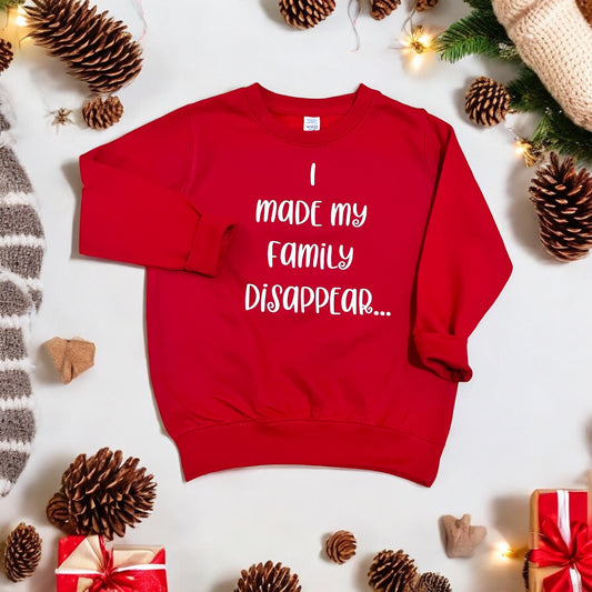 I made my family disappear... Kids Sweatshirt