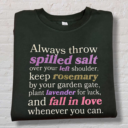 Always Throw Spilled Salt... Sweatshirt