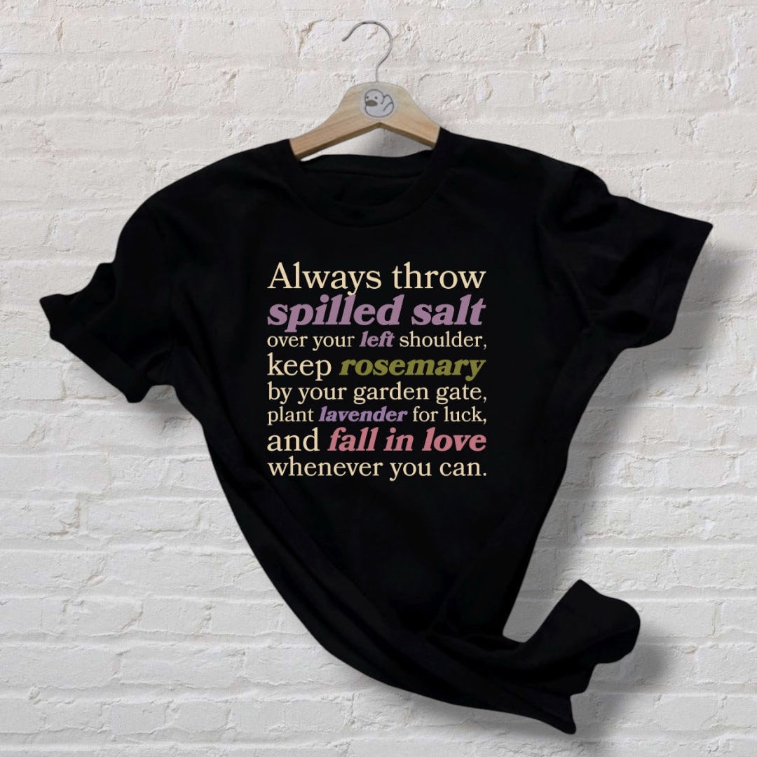 Always Throw Spilled Salt... 100% Organic Cotton Tee
