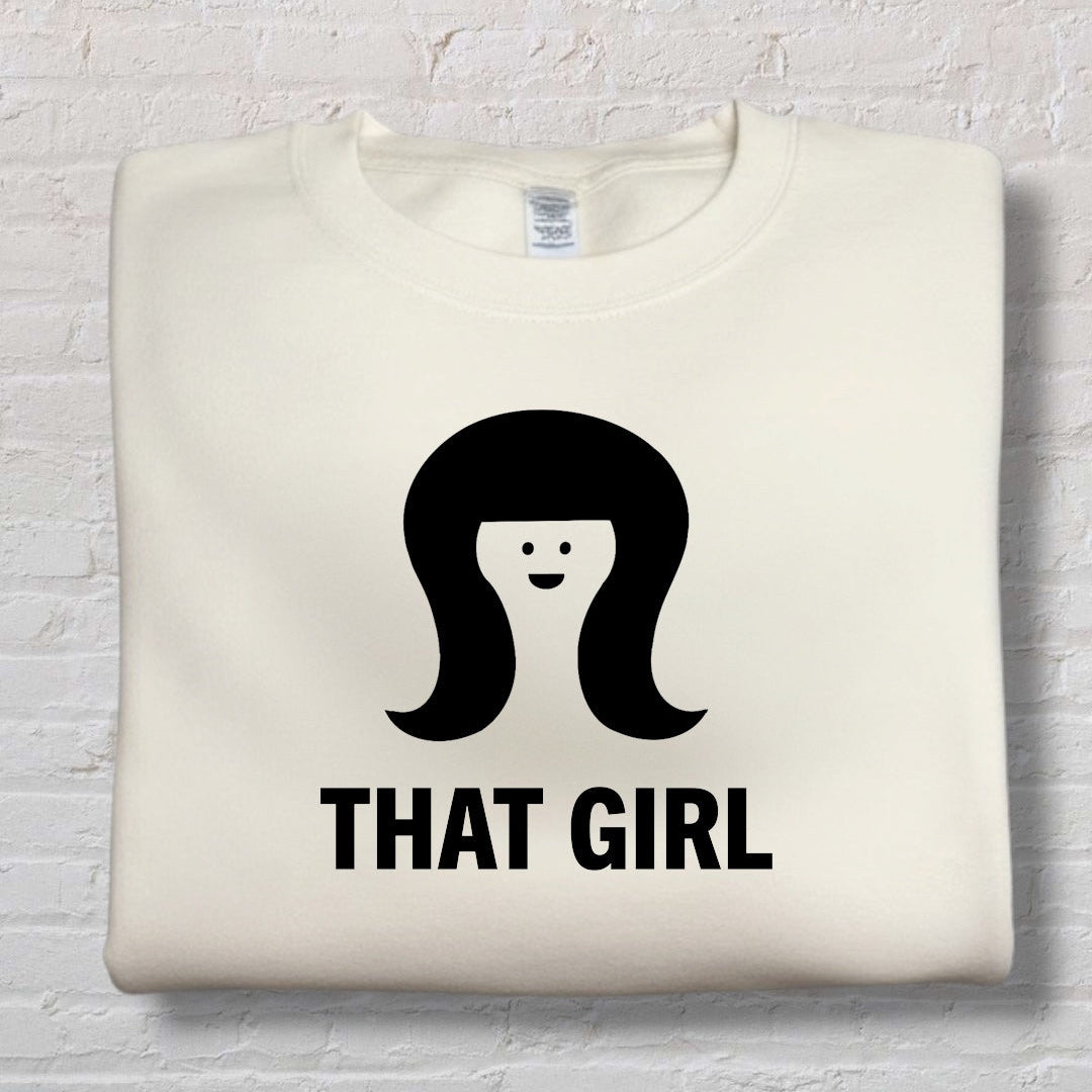 That Girl Sweatshirt