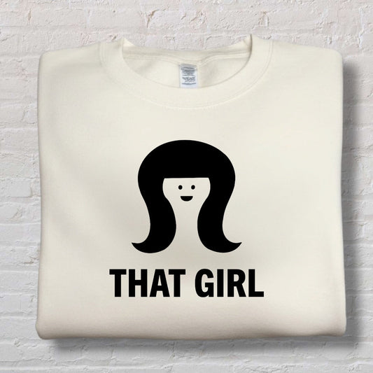 That Girl Sweatshirt
