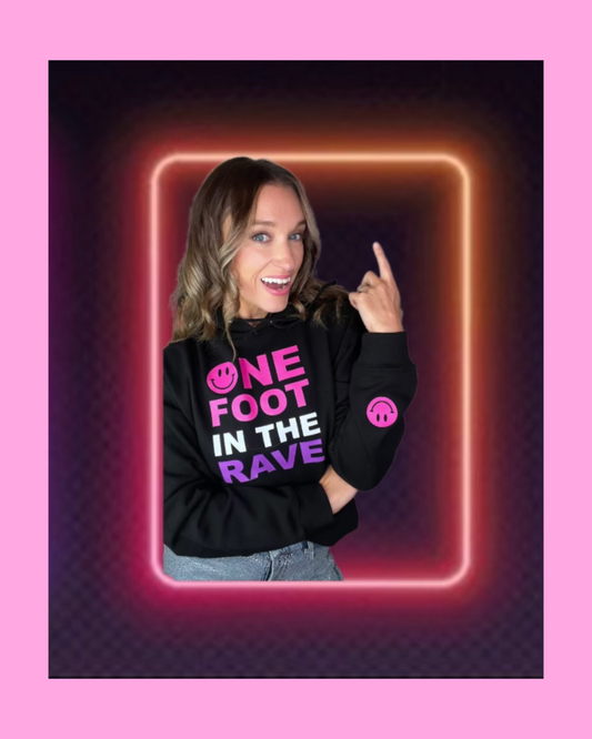 One Foot In The Rave Hoodie