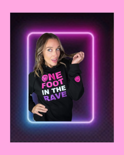 One Foot In The Rave Hoodie