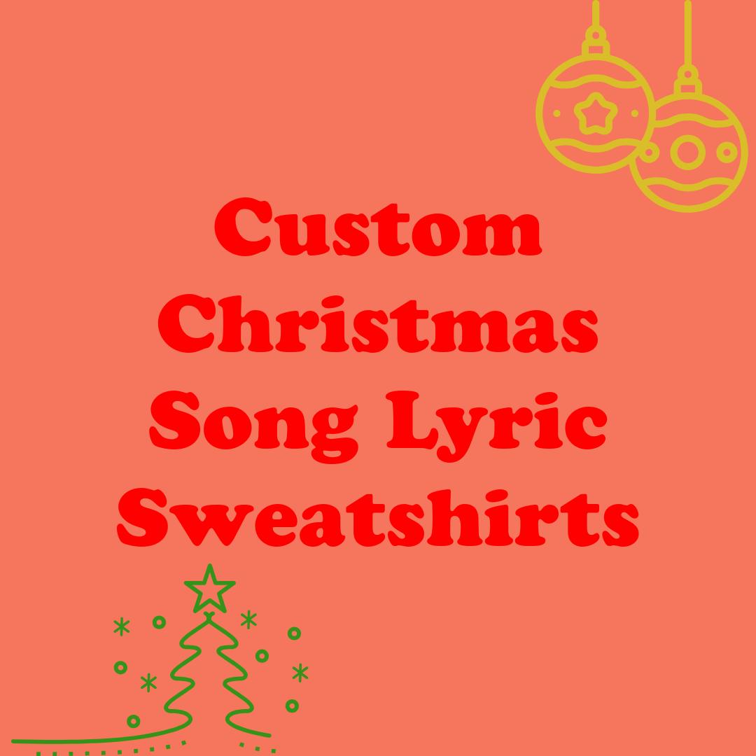 Christmas Song Lyric/Quote Sweatshirt