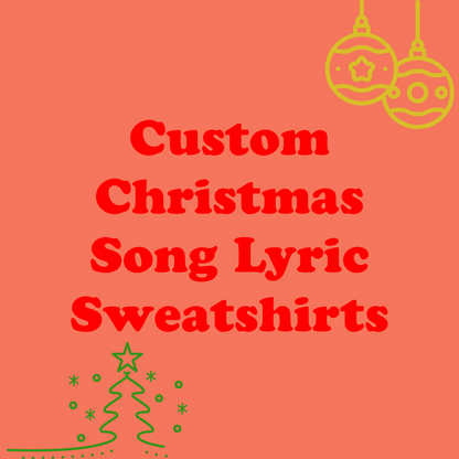Christmas Song Lyric/Quote Sweatshirt