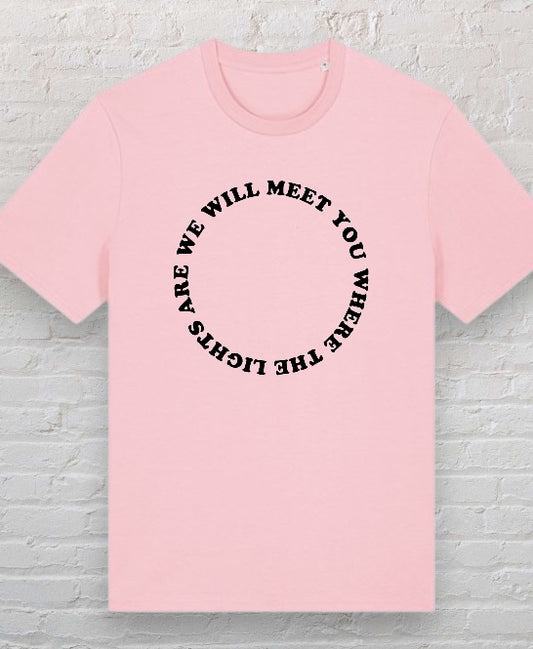 We Will Meet You... 100% Organic Cotton Tee