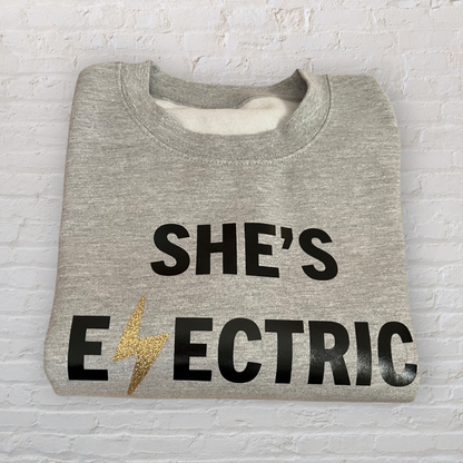 She's Electric Sweatshirt