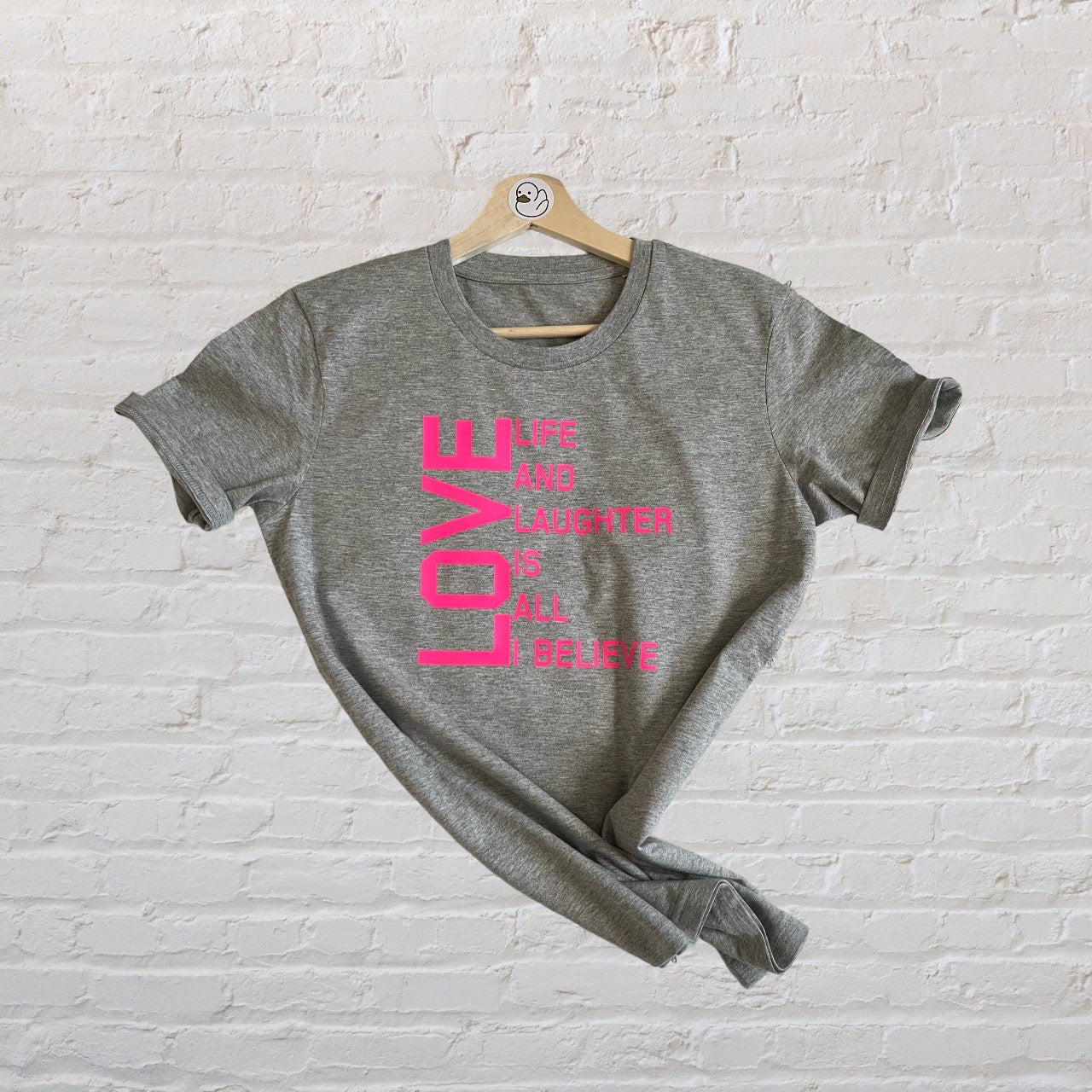 Love, Life and Laughter 100% Organic Cotton Tee